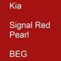 Preview: Kia, Signal Red Pearl, BEG.